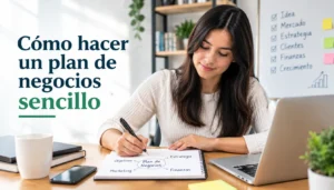 Cómo hacer un plan de negocios sencillo (con estructura)