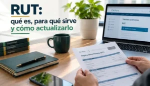 RUT: qué es, para qué sirve y cómo actualizarlo
